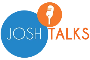 Josh Talks